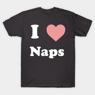 I Love Naps T-Shirt